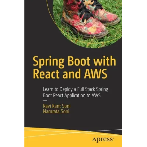 Spring Boot with React and Aws: Learn to Deploy a Full Stack Spring Boot React Application to Aws