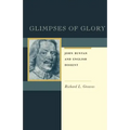 Glimpses of Glory: John Bunyan and English Dissent