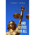 ...And Justice for All: Life as a Federal Prosecutor Upholding the Rule of Law
