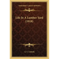 Life In A Lumber Yard (1918)
