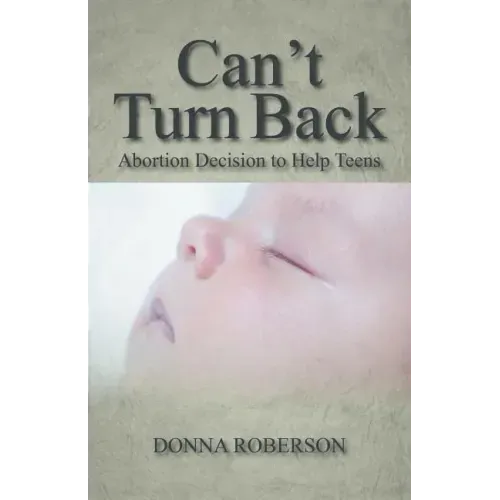 Can't Turn Back: Abortion Decision to Help Teens