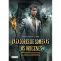 Cazadores de Sombras. Los Orígenes 2. Príncipe Mecánico