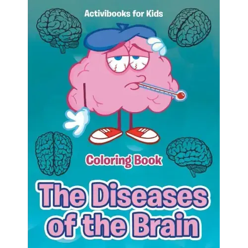 The Diseases of the Brain Coloring Book