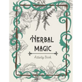 Herbal Magic Activity Book: An instruction, coloring book, herbarium & ritual journal