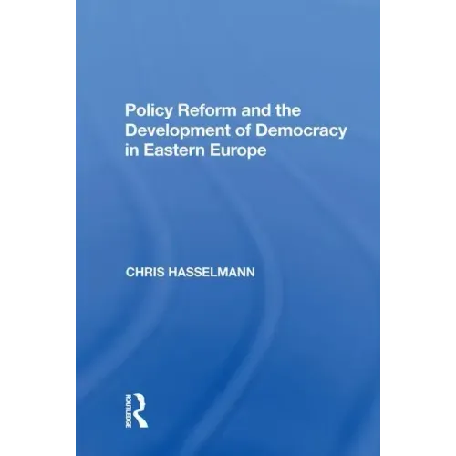 Policy Reform and the Development of Democracy in Eastern Europe