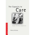 The Capacity to Care: Gender and Ethical Subjectivity