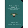 Williamstown Branch: Impersonal Memories of a Vermont Boyhood