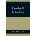 A Genealogy Of The Davis Family