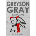Greyson Gray: Fair Game