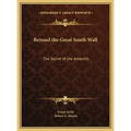Beyond the Great South Wall: The Secret of the Antarctic