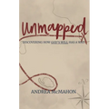 Unmapped: Discovering How God's Will Has a Way