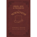 Origin, Rise, and Progress of Mormonism