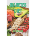 Diabetes Diet: A Total Diet Guide For People With Diabetes.