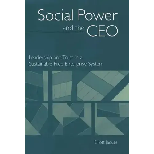 Social Power and the CEO: Leadership and Trust in a Sustainable Free Enterprise System