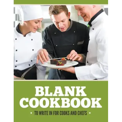 Blank Cookbook To Write In For Cooks and Chefs