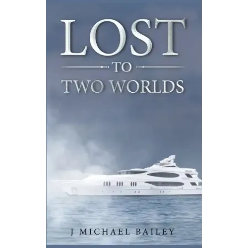 Lost To Two Worlds