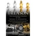 Treason: The Engineered Collapse of the Republic of Afghanistan