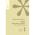 Ensayos sobre poética y política. Edición y prólogo de Gerardo Muñoz