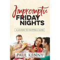 Impromptu Friday Nights: A Guide to Supper Clubs