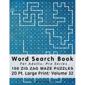Word Search Book For Adults: Pro Series, 100 Zig Zag Maze Puzzles, 20 Pt. Large Print, Vol. 32