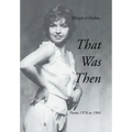 That Was Then: Poems 1976 to 1984