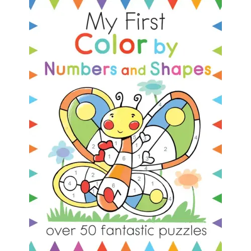My First Color by Numbers and Shapes: Over 50 Fantastic Puzzles