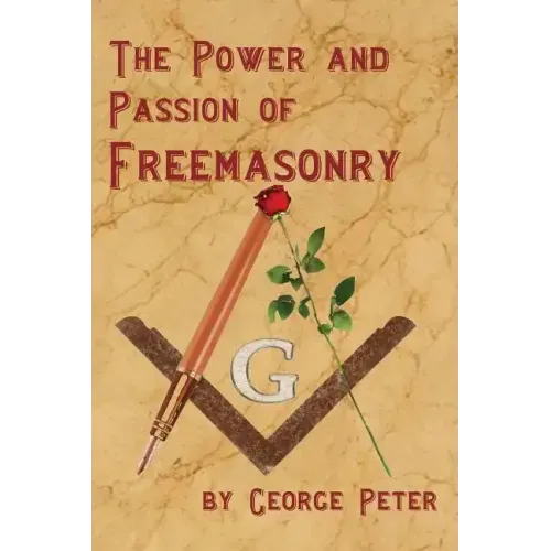 The Power and Passion of Freemasonry