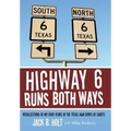 Highway 6 Runs Both Ways: Recollections of My Four Years in the Texas A&M Corps of Cadets
