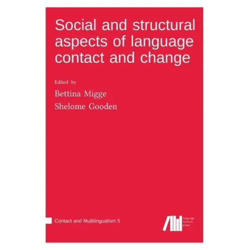 Social and structural aspects of language contact and change