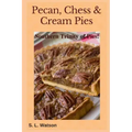 Pecan, Chess & Cream Pies: Southern Trinity of Pies!
