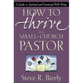 How to Thrive as a Small-Church Pastor: A Guide to Spiritual and Emotional Well-Being