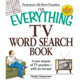 The Everything TV Word Search Book: A New Season of TV Puzzles - With No Reruns!