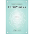 FaithWorks: An Innovative Approach to Workforce Development