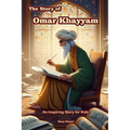 The Story of Omar Khayyam: An Inspiring Story for Kids