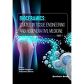 Bioceramics: Status in Tissue Engineering and Regenerative Medicine (Part 1)