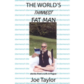 The World's Thinnest Fat Man