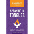 Accessing the Supernatural through ... Speaking in Tongues