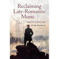 Reclaiming Late-Romantic Music: Singing Devils and Distant Sounds Volume 14