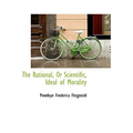 The Rational, or Scientific, Ideal of Morality