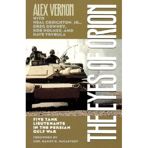 The Eyes of Orion: Five Tank Lieutenants in the Persian Gulf War