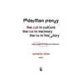 Federman Frenzy: the 'cult' in culture, the 'me' in memory, the 'he' in history - encounters with Raymond Federman