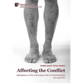 Affecting the Conflict: Mediations of the Colombian War in Contemporary Art and Film (Color)