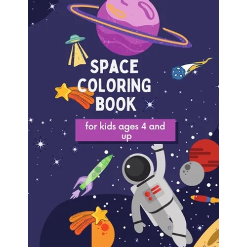 Space Coloring Book: For kids ages 4 and up