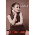 Interracial Erotica For Women: An Arousing Collection of Sexual Adventures of Hot Women, Cuckold Husbands And Massive Black Men
