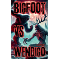 Bigfoot Vs Wendigo