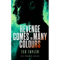 Revenge Comes in Many Colours: The Phoenix Series - Book 9