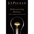 Rediscovering Holiness: Know the Fullness of Life with God