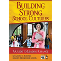 Building Strong School Cultures: A Guide to Leading Change