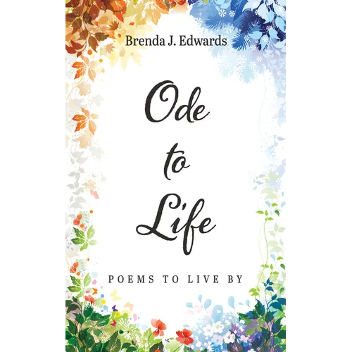 Ode to Life: Poems to Live by