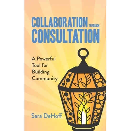 Collaboration through Consultation: A Powerful Tool for Building Community